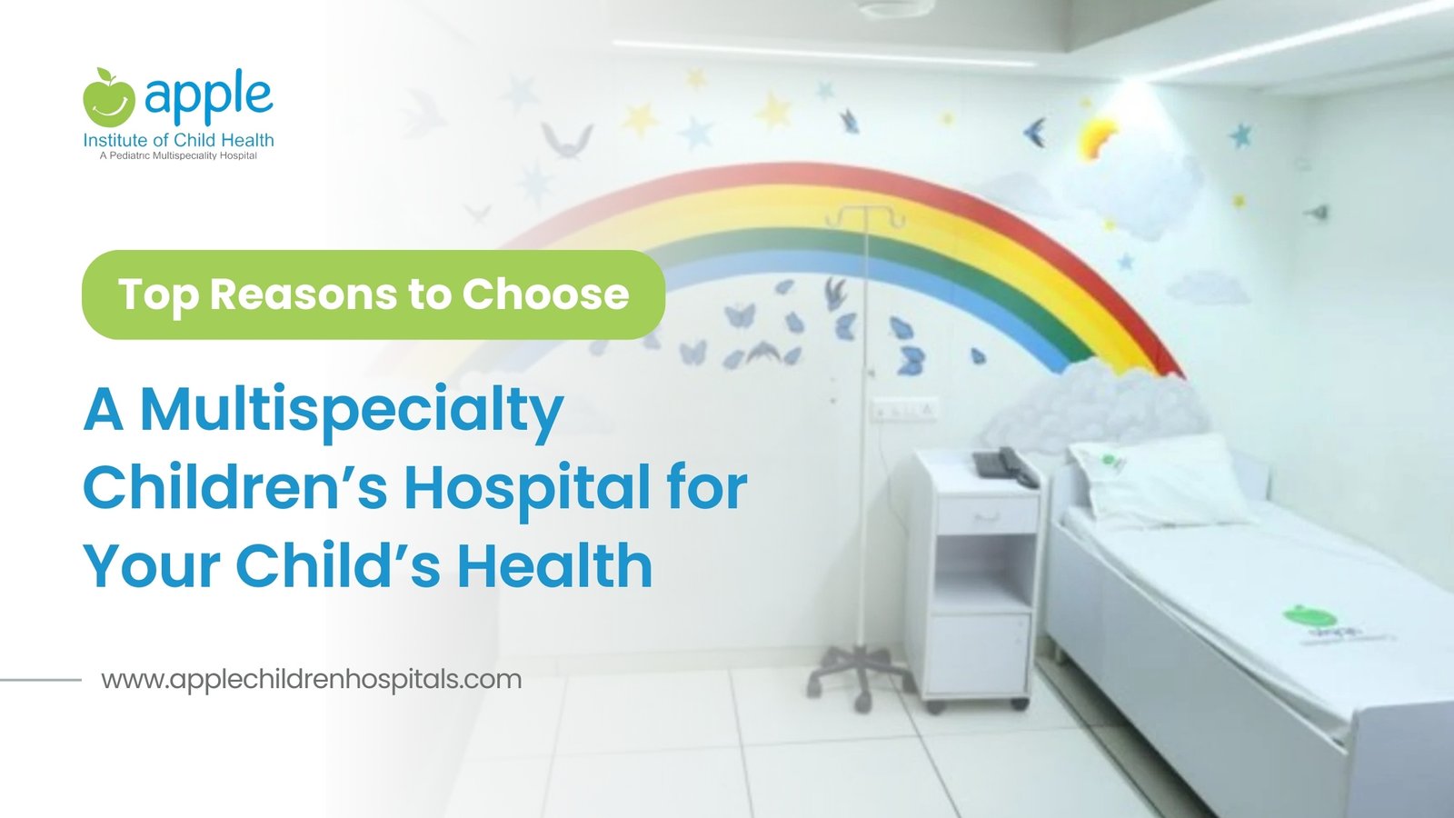Top Reasons to Choose a Multispecialty Children’s Hospital for Your Child’s Health